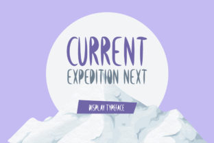 Current Expedition Next: A Bold Font for Digital Campaigns